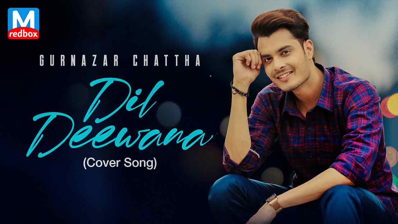 Dil Deewana (Cover) Song